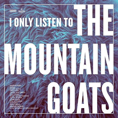 I ONLY LISTEN TO THE MOUNTAIN GOATS: ALL HAIL WEST TEXAS - I ONLY LISTEN TO THE MOUNTAIN GOATS: ALL HAIL WEST TEXAS (VINYL)