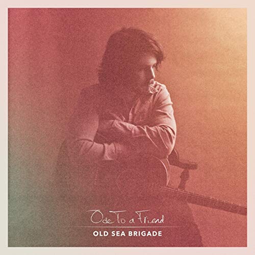 OLD SEA BRIGADE - ODE TO A FRIEND (CD)