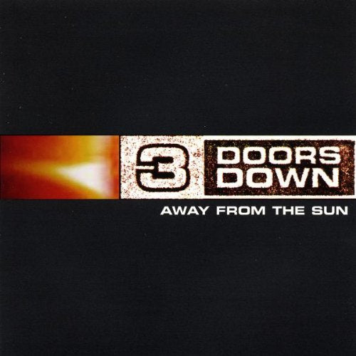 3 DOORS DOWN - AWAY FROM THE SUN