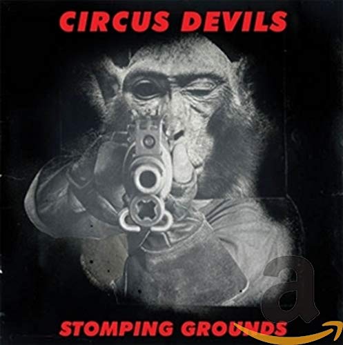 CIRCUS DEVILS - STOMPING GROUNDS (CD)