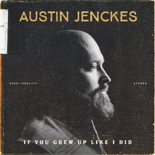 AUSTIN JENCKES - IF YOU GREW UP LIKE I DID (CD)