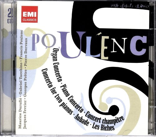 POULENC, FRANCIS - POULENC: ORGAN CONCERTO, PIANO CONCERTO, CONCERT CHAMPETRE, CONCERTO FOR TWO PIANOS, AUBADE, LES BICHES (CD)