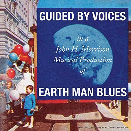 GUIDED BY VOICES - EARTH MAN BLUES (VINYL)