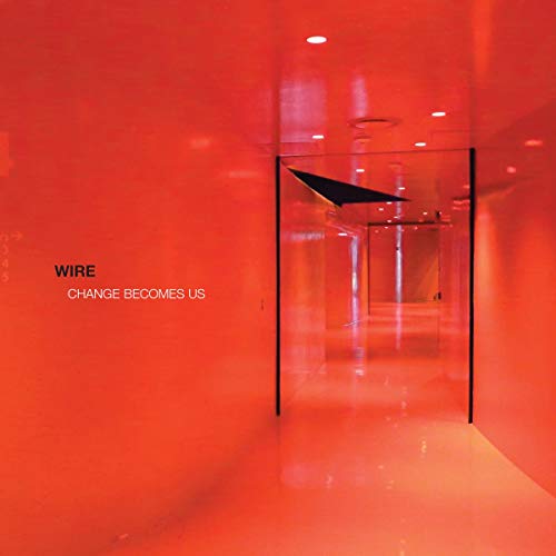 WIRE - CHANGE BECOMES US (CD)