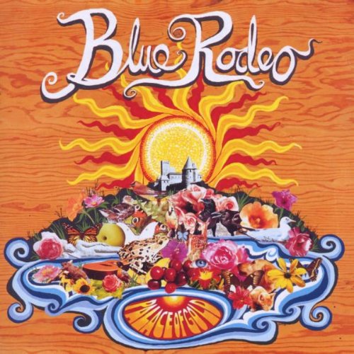 BLUE RODEO - PALACE OF GOLD