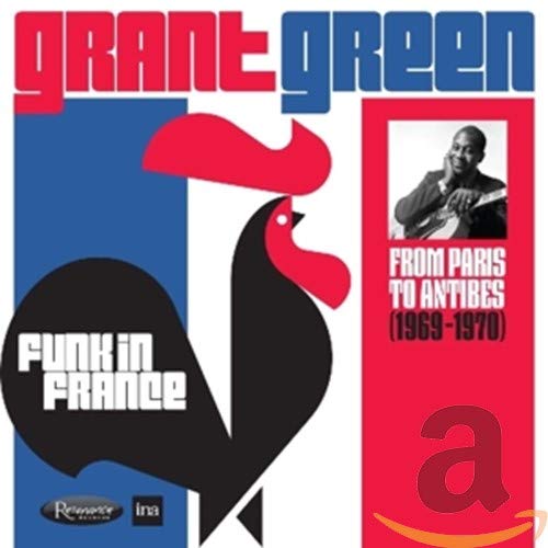 GREEN,GRANT - FUNK IN FRANCE: FROM PARIS TO ANTIBES 1969-1970 (2 CD) (CD)