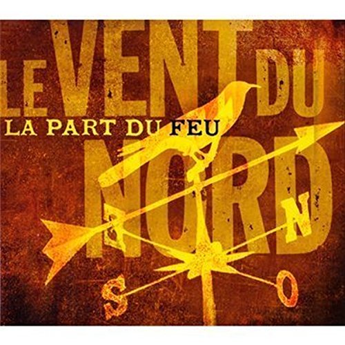 LE VENT DU NORD - LA PART DU FEU (CD)