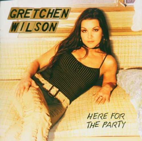 WILSON, GRETCHEN - HERE FOR THE PARTY