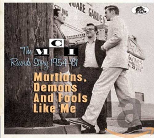 VARIOUS - MARTIANS, DEMONS AND FOOLS LIKE ME; THE MCI RECORDS STORY 1954-1961 (CD)