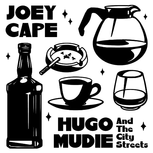 CAPE, JOEY / MUDIE, HUGO - JOEY CAPE, HUGO MUDIE & THE CITY STREETS (VINYL)