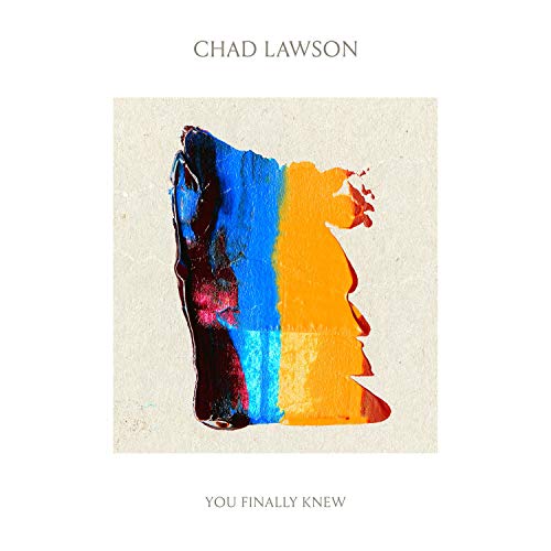 LAWSON, CHAD - YOU FINALLY KNEW (CD)