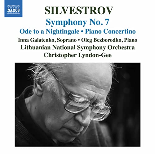 OLEG BYEZBORODKO - SILVESTROV: SYMPHONY NO. 7; ODE TO A NIGHTINGALE; PIANO CONCERTINO (CD)