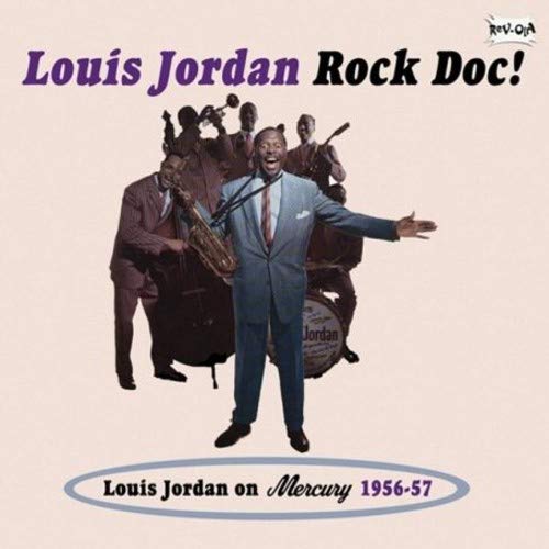 LOUIS JORDAN - ROCK DOC! LOUIS JORDAN ON MERCURY 1956-57 (CD)