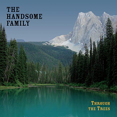 THE HANDSOME FAMILY - THROUGH THE TREES (CD)