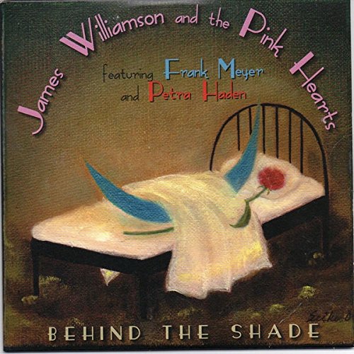 WILLIAMSON,JAMES & THE PINK HEARTS - BEHIND THE SHADE (VINYL)