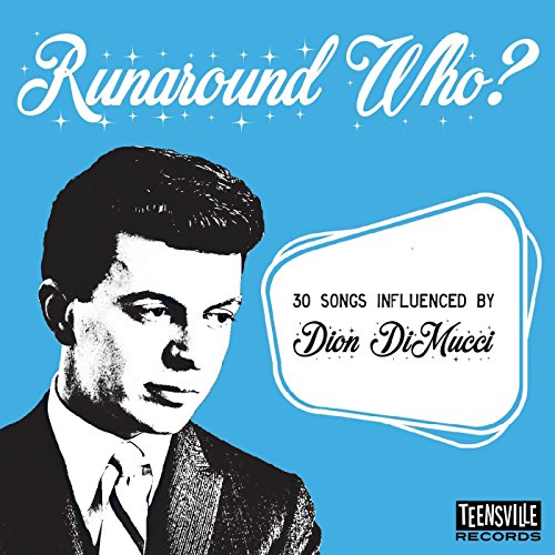 VARIOUS ARTISTS - RUNAROUND WHO: 30 SONGS INFLUENCED BY DION DIMUCCI (CD)