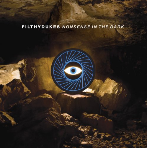 FILTHY DUKES - NONSENSE IN THE DARK (CD)