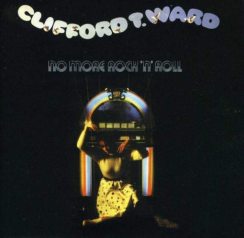 CLIFFORD T. WARD - NO MORE ROCK N ROLL (CD)