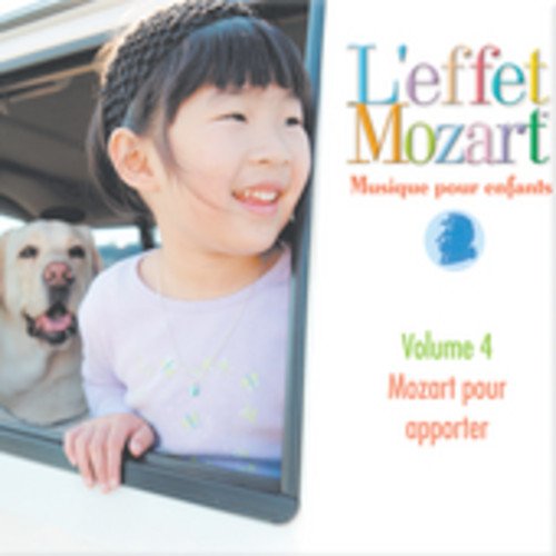 LEFFET MOZART & DON CAMPBELL - MUSIQUE POUR ENFANTS 4: MOZART POUR APPORTER (CD)