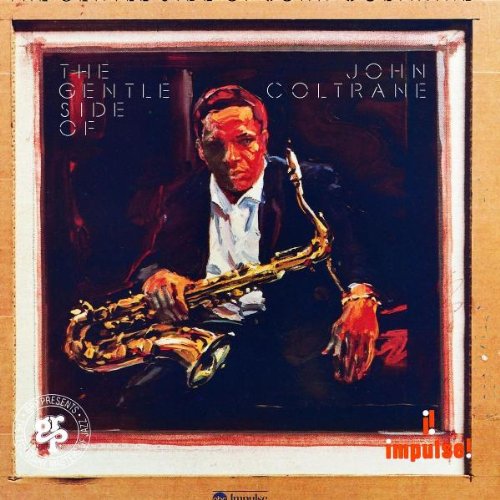 COLTRANE, JOHN - GENTLE SIDE OF JOHN COLTRANE