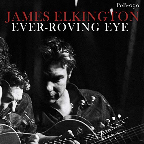 ELKINGTON,JAMES - EVER-ROVING EYE (CD)