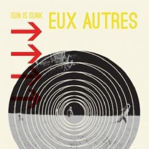 EUX AUTRES - SUN IS SUNK (EP) (CD)