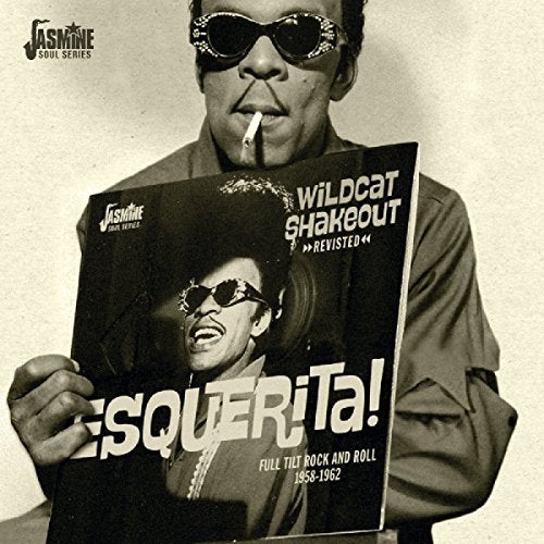 ESQUERITA - WILDCAT SHAKEOUT REVISITED: FULL TILT ROCK AND ROLL 1958-1962 (CD)