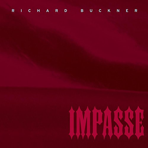 BUCKNER,RICHARD - IMPASSE (CD)