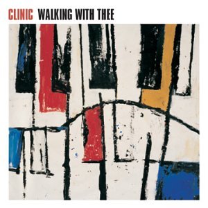 CLINIC - WALKING WITH THEE (CD)