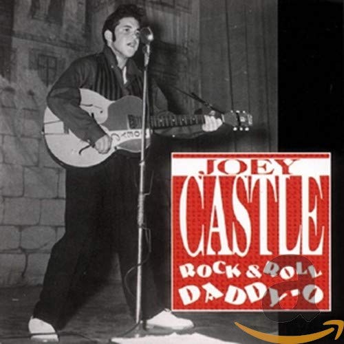 CASTLE, JOEY - ROCK & ROLL DADDY-O (CD)