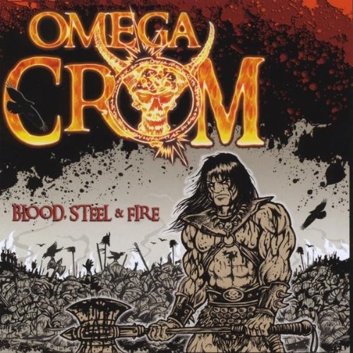 OMEGA CROM - BLOOD STEEL & FIRE (CD)