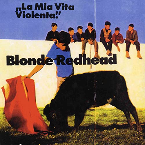 BLONDE REDHEAD - LA MIA VITA VIOLENTA (VINYL)