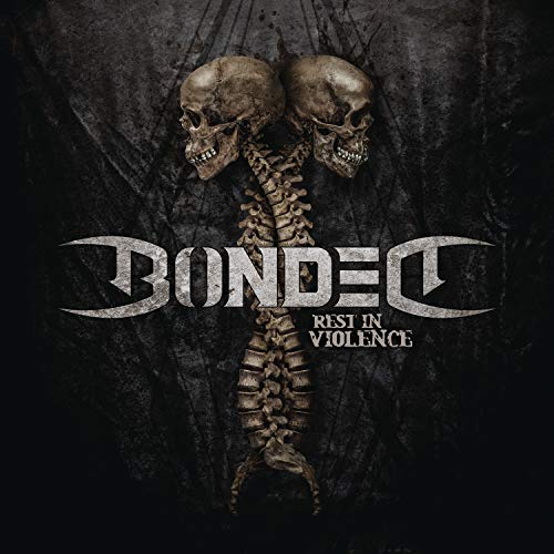 BONDED - REST IN VIOLENCE (CD)