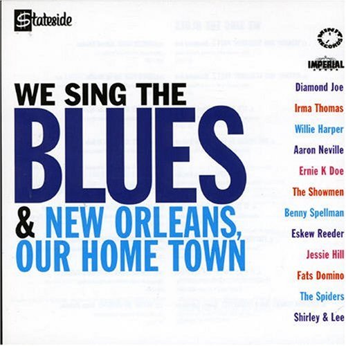 VARIOUS ARTISTS - WE SING THE BLUES/NEW ORLEANS OUR HOME TOWN (CD)