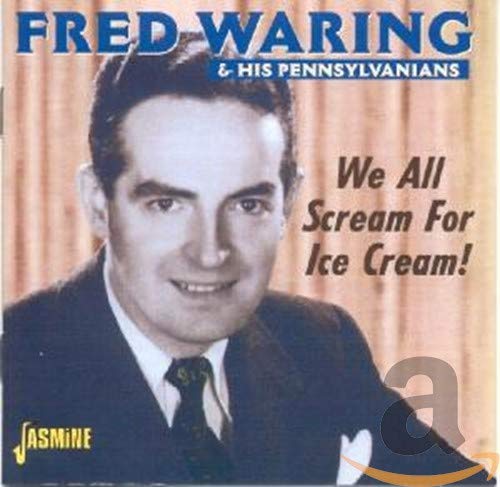 FRED WARING - WE ALL SCREAMS FOR ICE CREAM (CD)