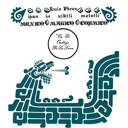 PEREZ,LUIS - IPAN IN XIKTLI METZTLI (VINYL)