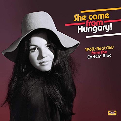 VARIOUS ARTISTS - SHE CAME FROM HUNGARY! - 1960S BEAT GIRLS FROM THE EASTERN BLOC (VINYL)