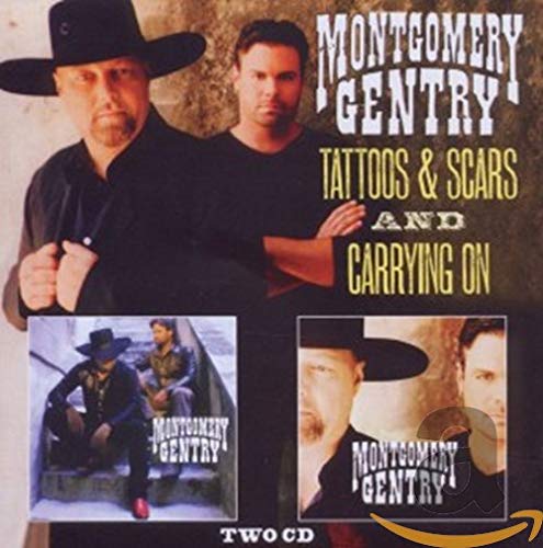 MONTGOMERY GENTRY - TATTOOS & SCARS/CARRYING ON (CD)