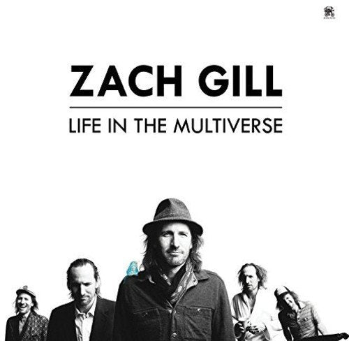 GILL, ZACH - LIFE IN MULTIVERSE (VINYL)