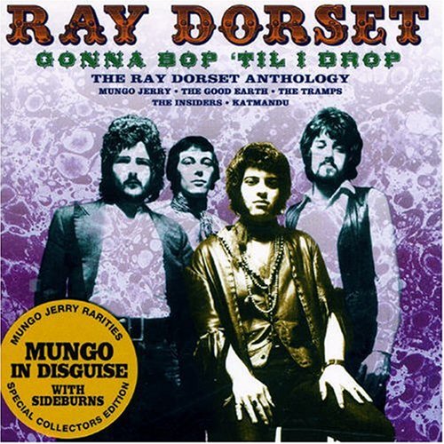 DORSET, RAY - GONNA BOP TIL I DROP: MUNGO JERRY RARITIES (CD)