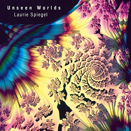 LAURIE SPIEGEL - UNSEEN WORLDS (VINYL)