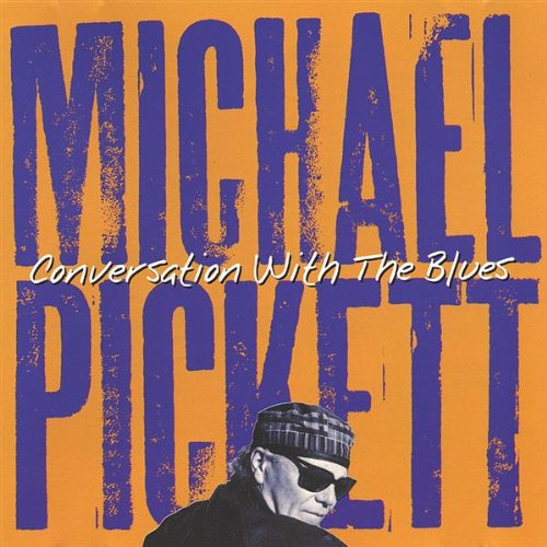 PICKETT, MICHAEL - CONVERSATION W/T BLUES