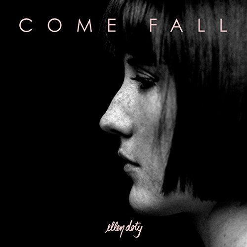 DOTY, ELLEN - COME FALL (VINYL)