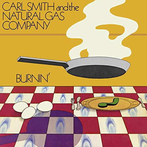 CARL SMITH AND THE NATURAL GAS COMPANY - BURNIN' (CD)