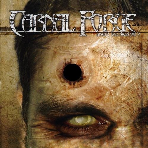 CARNAL FORGE - ARENT YOU DEAD YET? (CD)