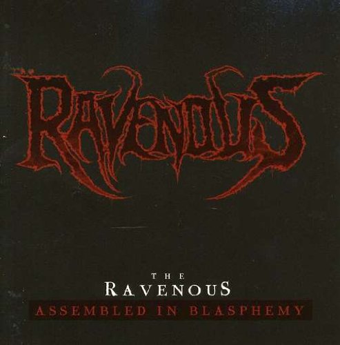 RAVENOUS - ASSEMBLED IN BLASPHEMY (CD)