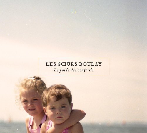 LES SURS BOULAY - LE POIDS DES CONFETTIS [VINYL LP]