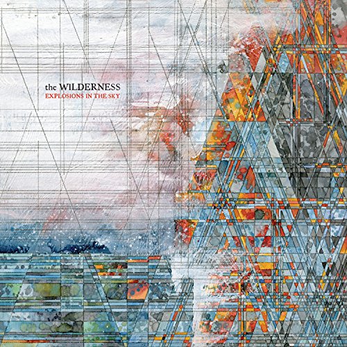 EXPLOSIONS IN THE SKY - THE WILDERNESS (CD)