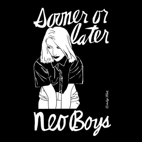 NEO BOYS - SOONER OR LATER (VINYL)