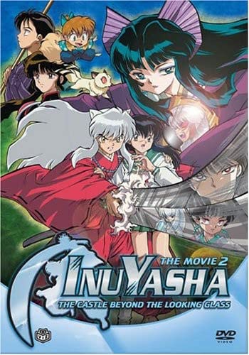 INUYASHA: THE MOVIE 2 - THE CASTLE BEYOND THE LOOKING GLASS